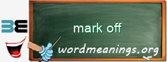 WordMeaning blackboard for mark off